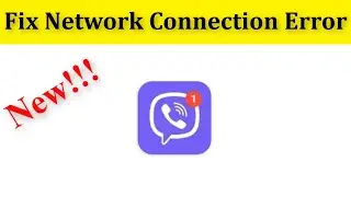 How To Fix Viber Network Connection Error || Fix Viber Internet Connection Problem Android Mobile