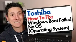 How To Fix Toshiba - Windows Boot Failed, No Operating System (OS) Error Fix!!