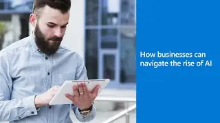 How businesses can navigate the rise of AI