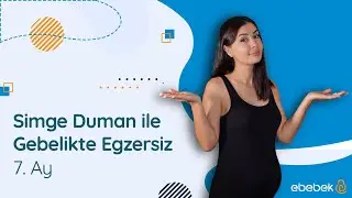 Gebelikte Egzersiz | 7. Ay | Simge Duman