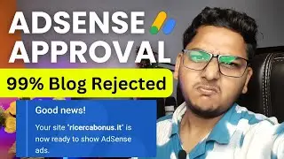 99% Google AdSense Rejected Due to Policy Violation | Get AdSense Approval Easily in 2024