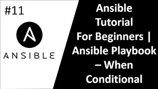 Ansible Tutorial For Beginners | When Conditional | Ansible Playbook Tutorial for Beginners