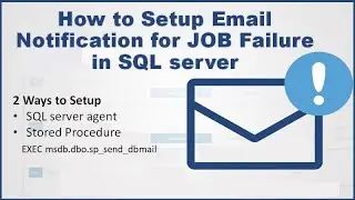 How to Setup Email notification for JOB Failure in SQL server || Ms SQL