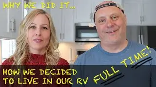 Why We Chose to RV Full Time