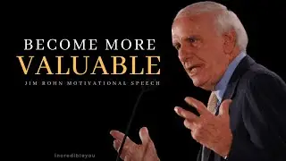 Don't Quit, Increase Your Value | Jim Rohn Motivational Video | Incredible You