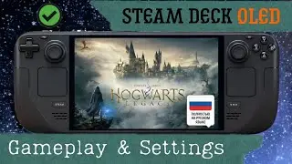 Hogwarts Legacy - Steam Deck OLED Gameplay & Performance  + Rus Localization