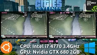 Ubuntu 15.04 vs Windows 8.1 : Cities Skylines Benchmark with a GTX 680