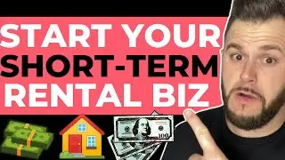 How To Start A Short-Term Rental Business for Beginners In 2021