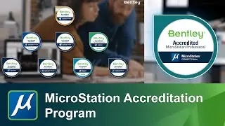 Bentley MicroStation User Accreditation, What’s in it for me?