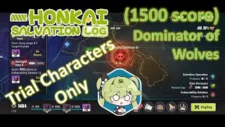 Honkai Salvation Log - Vulnerability Deletion B (1500 score) with Trial Characters | Honkai Impact 3