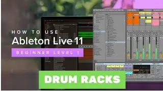 Ableton Live 11 Essential Training The Basics: Drum racks