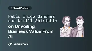 Pablo Iñigo Sánchez and Kirill Shirinkin on Unveiling Business Value From AI