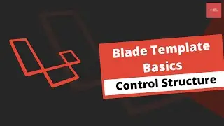 Blade Template Basics in Laravel | Blade Templating Engine | Laravel Basics