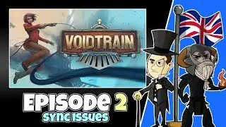 VOIDTRAIN #2 : Sync Issues