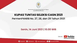 [LIVE] Kupas Tuntas Seleksi CASN 2021