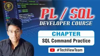 2. SQL Commands | Joins | Inner Join | Insert, Update | PL/SQL Developer Course| TechView Team