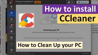 How to Install CCleaner on Windows and how to clean your PC with CCleaner