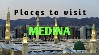 Discover the Hidden Gems: Top 10 Must-Visit Places in Medina!