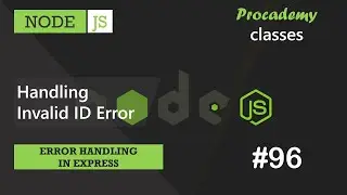 #96 Handling Invalid ID Error | Error Handling in Express | A Complete NODE JS Course