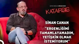 Katarsis - Sinan Canan: Babam Başımı Okşadığında Tuhaf Gelirdi!