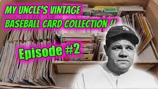 My Uncle’s Vintage Baseball Card Collection - Episode 2- BABE RUTH CARDS!? and plenty other HOFers!