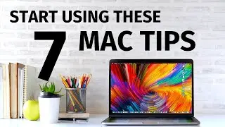 Start Using These 7 Mac Tips Today!