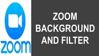 Zoom Background and Filter Settings | How to Change Background of Zoom Meeting? | How to Use Filters