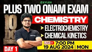 Plus Two - Onam Exam - Chemistry - Day 1 | Xylem Plus Two