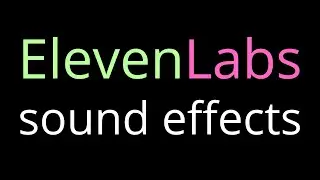 Генерируем любые ЗВУКОВЫЕ ЭФФЕКТЫ в ElevenLabs