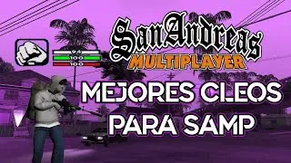 Mejores cleos para GTA San Andreas Multiplayer SAMP [2022]