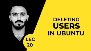 #20 Deleting Users for Ubuntu | Ubuntu Course