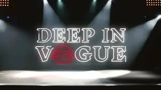 DEEP IN VOGUE - Clip Intro