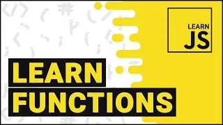 Learn JavaScript - Functions Part 6