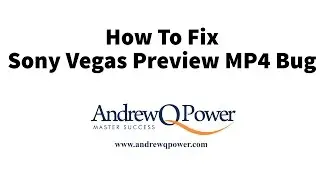 How To Fix Sony Vegas MP4 Preview Bug