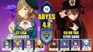 C2 Lisa Aggravate & C0 Hu Tao Liyue Team | Spiral Abyss 4.8 | Genshin Impact 【原神】