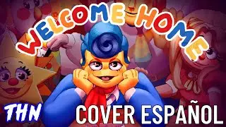 WELCOME HOME SONG - COVER ESPAÑOL "Del adiós ya es hora"