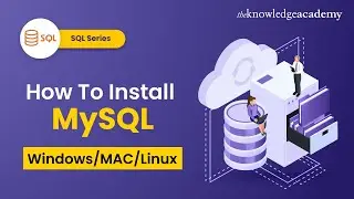 How To Install MySQL On Windows 10/11, Mac OS [2024] | Install MySQL Server and  MySQL WorkBench