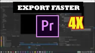 EXPORT FASTER in Adobe Premiere Pro With Nvidia & AMD