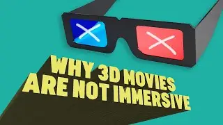 Why 3D Movies Are Not Immersive