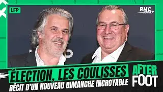 LFP / Élection: L'After raconte les coulisses d'un dimanche encore incroyable