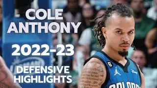 Cole Anthony Defensive Highlights | 2022-23 Orlando Magic NBA