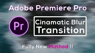 Cinematic Blur Transition Effect Adobe Premiere Pro Cc