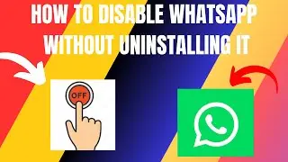 How to Disable WhatsApp Without Uninstalling It (2024)