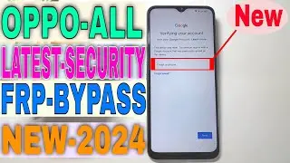 Oppo A16 (CPH 2269) Frp Bypass New Method 2024 |All Oppo Frp Bypass  New 2023/2024 Latest Security