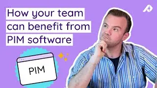 PIM Software Across Various Teams | The Ultimate Guide To Maximizing Ecommerce Success With PIM