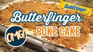 BUTTERFINGER POKE CAKE | SUMMER TREATS TO BEAT THE HEAT | SOUTHERN MAMA DRAMA