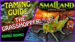 HOW to TAME The Grasshopper in Smalland!