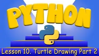 Python Programming 10. The Python Turtle Part 2