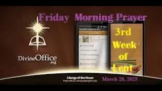 Divine Office Lauds 3rd Friday of Lent March 28, 2025