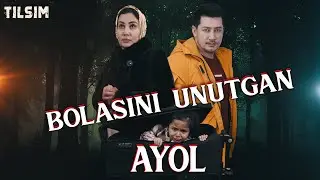 Bolasini unutgan ayol ( Tilsim ) Боласини унутган аёл